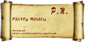 Pálffy Mihály névjegykártya
